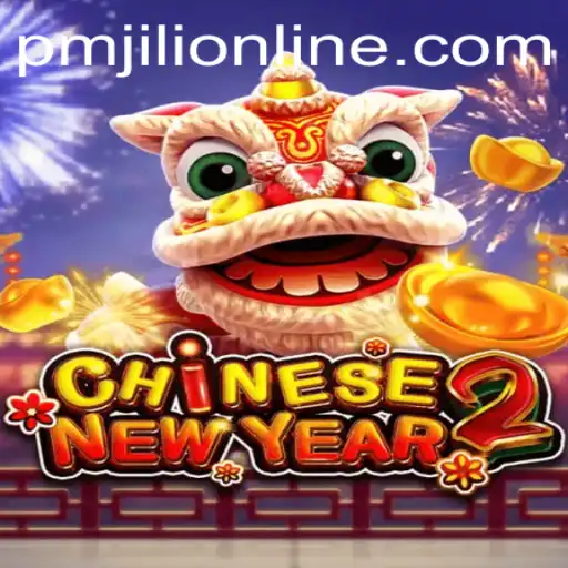 Experience the Excitement of CHINESENEWYEAR2 with PMJILI ONLINE