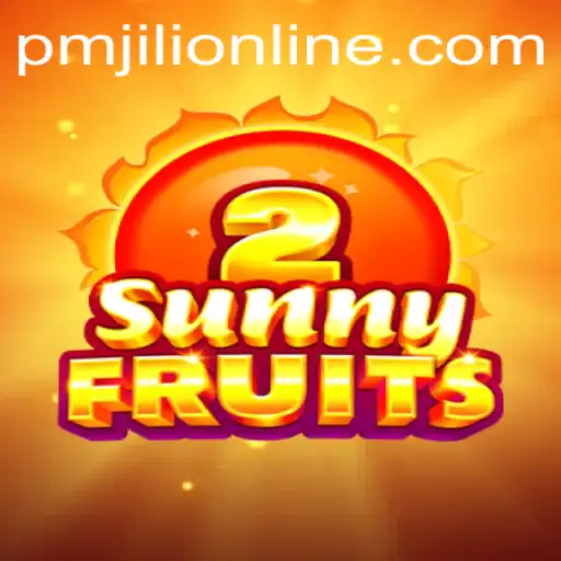 Exploring SunnyFruits2: The Ultimate PMJILI ONLINE Gaming Experience